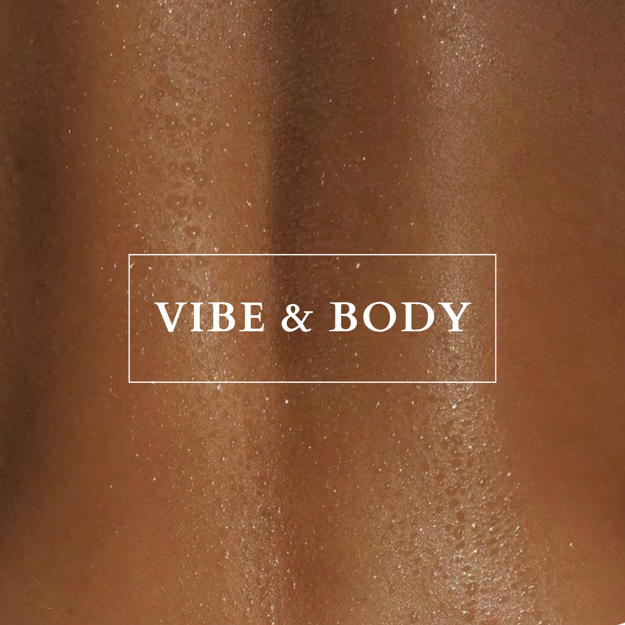 Vibe and Body